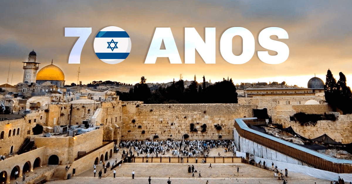 Ontem fez 70 anos da criação do atual estado de Israel 70 anos da independencia de israel
