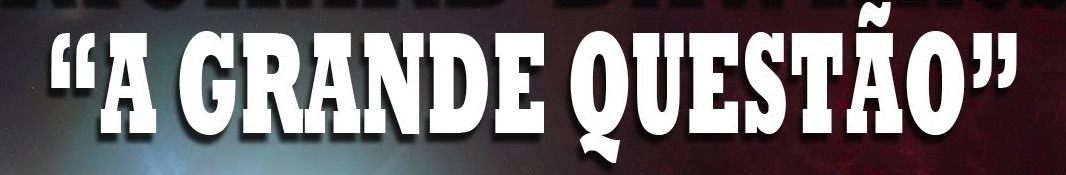 A única resposta à grande questão
