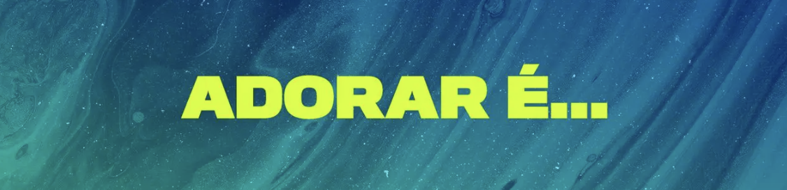 Adorar é