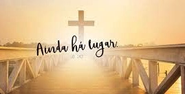 Ainda há lugar, mas não sempre! Apressa-te e crê no Senhor jesus Cristo como teu Salvador. Aindahalugar