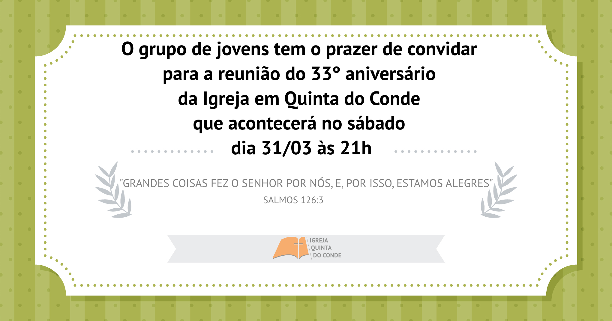 Convite para o 33º aniversário da Igreja em Quinta do conde ConviteIQC2018