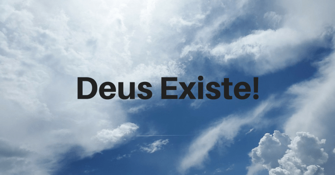 É claro que Deus existe Deus Existe
