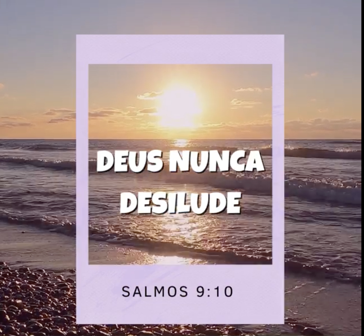Deus nunca desilude