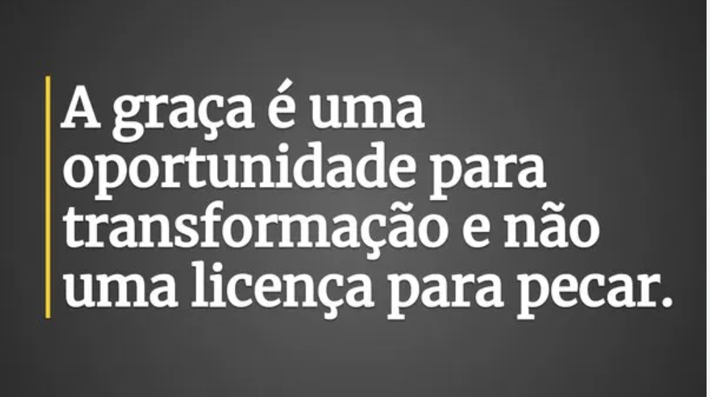 Graça não é licença para pecar