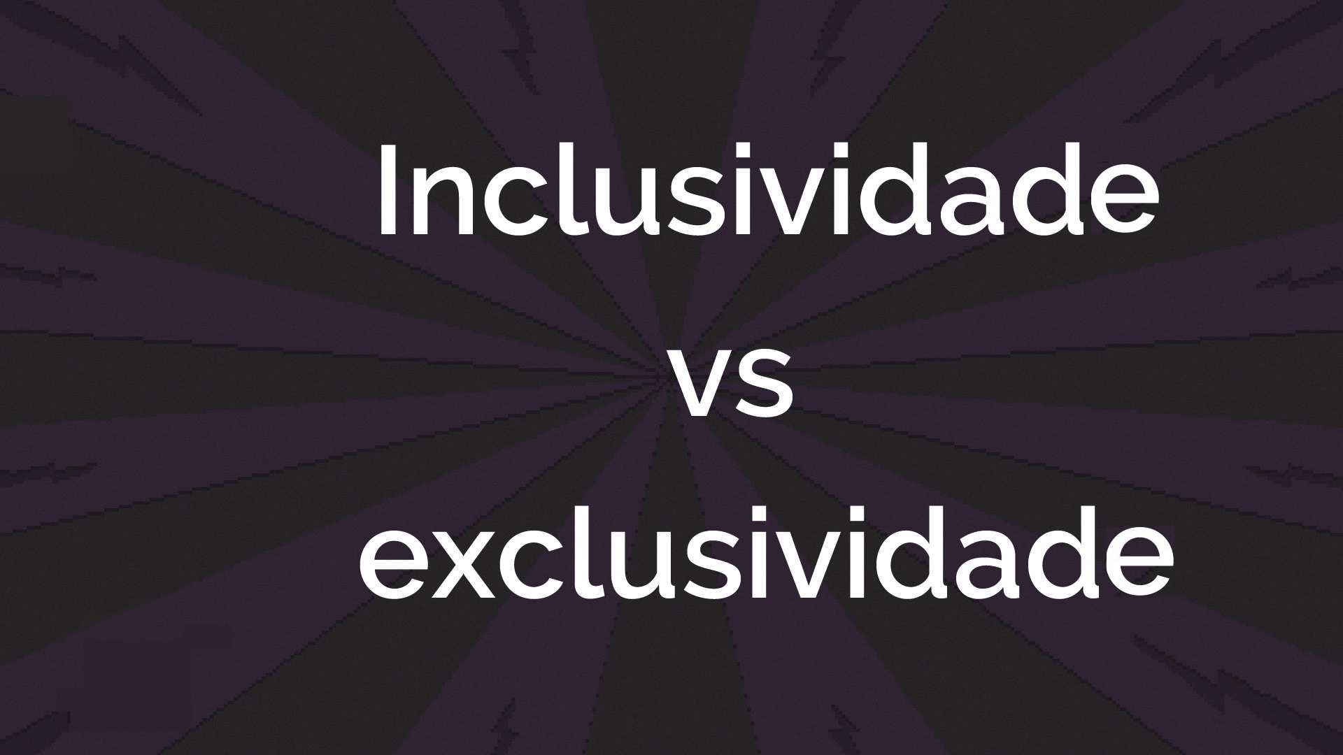 O Senhor é exclusivo, mas também simultaneamente inclusivo