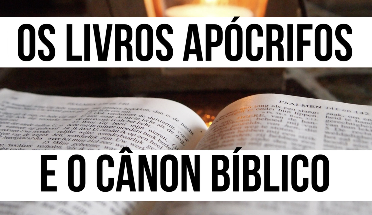 Livros Apócrifos e a Bíblia