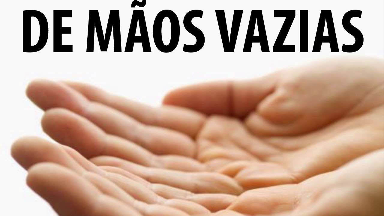 Não te apresentes ao Senhor com mãos vazias 