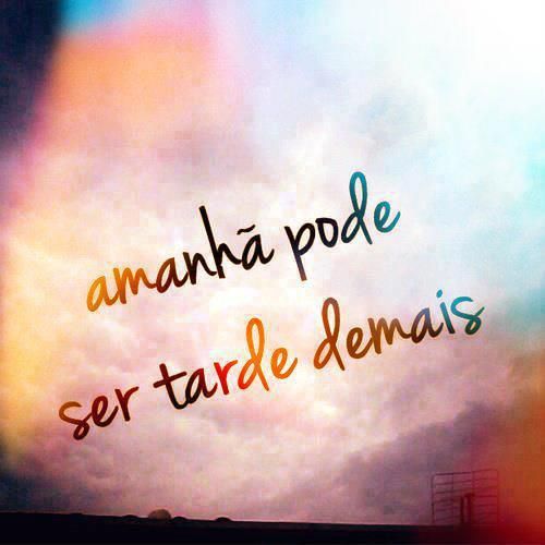Decide-te quanto antes! Já!