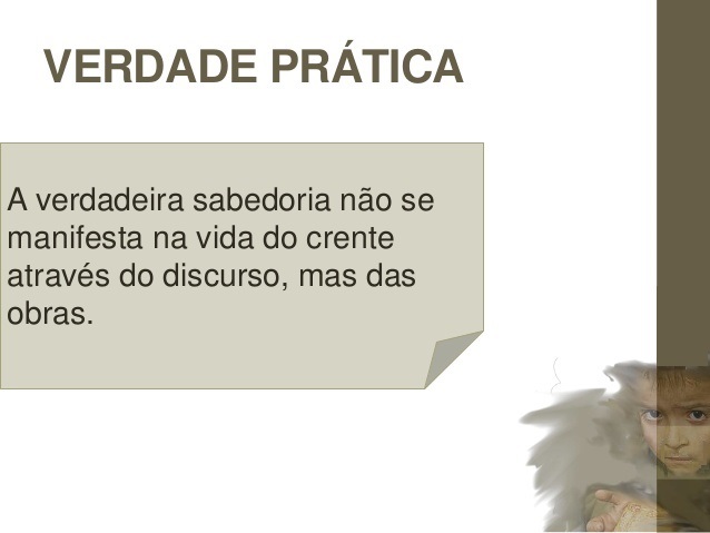 A verdade é prática a verdadeira sabedoria se manifesta na prtica 3 639
