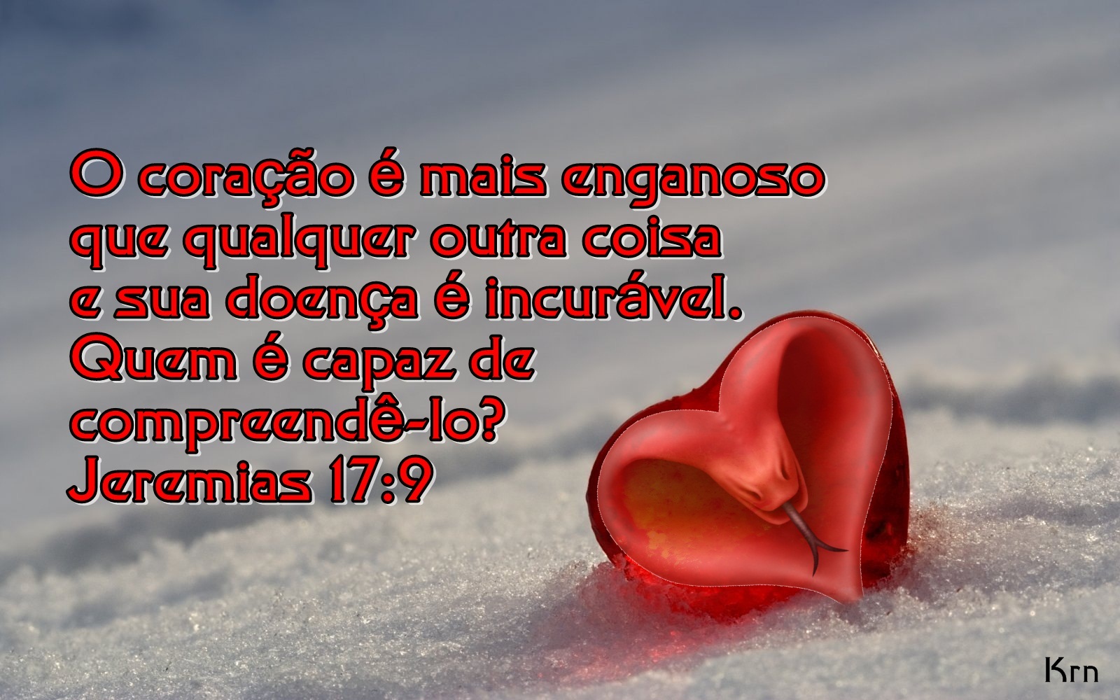 Não te deixes guiar pelo coração, mas pela Palavra de Deus