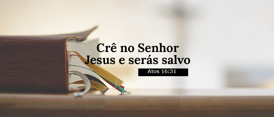 Crê, simplesmente cre no senhor jesus e seras salvo