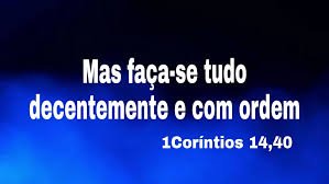O culto dos Cristãos é feito com ordem