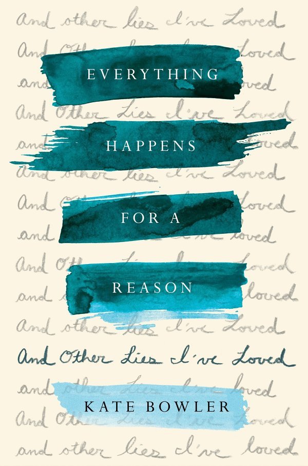 "Tudo acontece por uma razão e outras mentiras que eu amei" de Kate Bowler everything happens for a reason and other lies ive loved by kate bowler