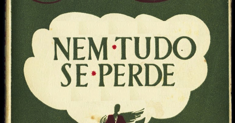 Garante já, crendo no Senhor Jesus Cristo como teu Salvador, o que nunca se pode perder nem tudo se perde