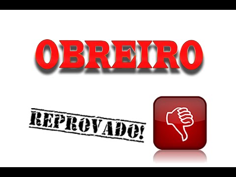 obreiro reprovado