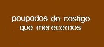 Cristo não foi poupado ao castigo para nós sermos poupados ao mesmo poupado