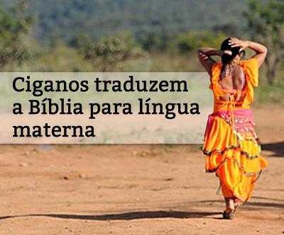 Ciganos no Brsail começam a ter a Bíblia na sua própria língua