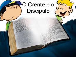 O crente e o discípulo