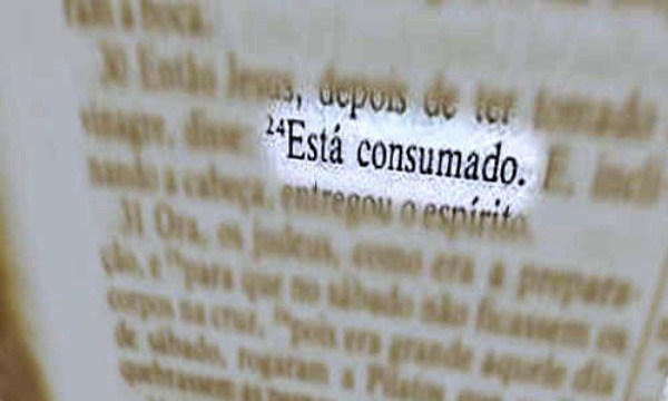 Está consumado - nada mais necessita de ser feito Está consumado - nada mais necessita de ser feito