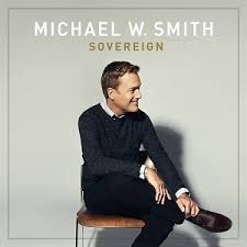 Michael W. Smith - Soberano